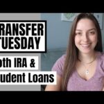 Transfer Tuesday | Roth IRA & Student Loans