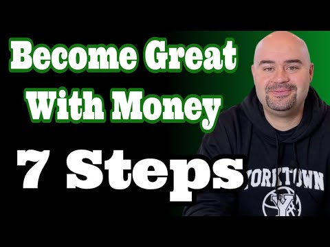 7 Steps to Become Great with Money
