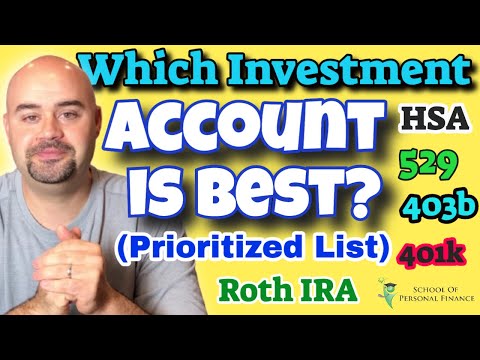 Which Investment Account Should I Use?   401k vs Roth IRA vs Traditional IRA vs HSA vs 529 Plan